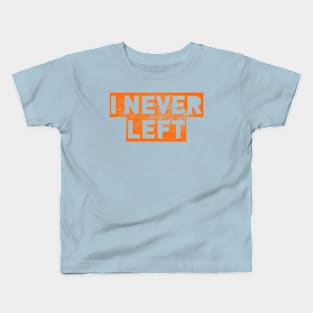 I Never Left Kids T-Shirt